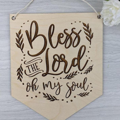 Bless the Lord oh my soul wooden banner sign - Birch and Tides