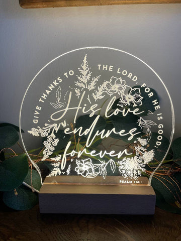 Hi love endures forever psalm 118:1 light design - Birch and Tides