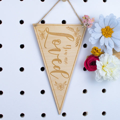 You are loved wooden banner - Birch and Tides