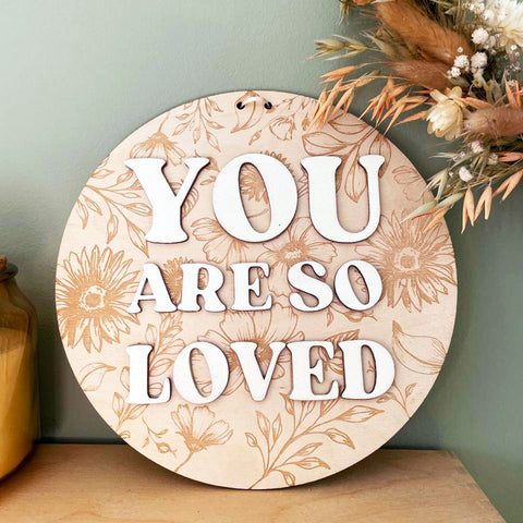 You are so Loved hanging wall sign - Birch and Tides
