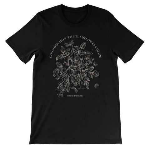 Consider the Wildflowers Unisex Short Sleeve T - Shirt - Birch and Tides