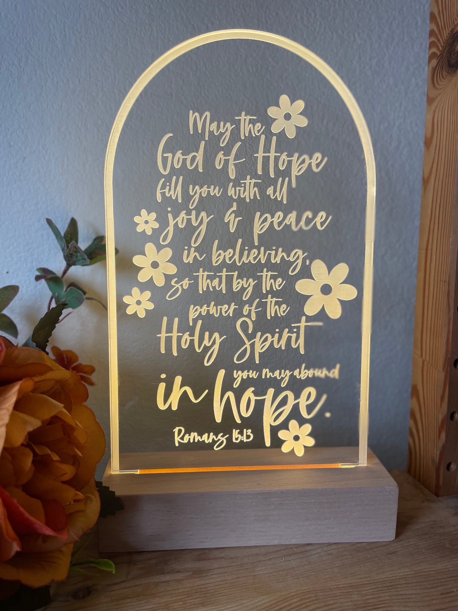 May the God of hope fill you with joy and peace Led light