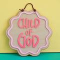 Child of God colour pop plaque