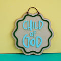 Child of God colour pop plaque