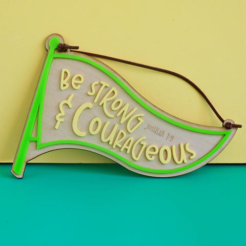 Be Strong & Courageous colour flag