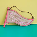 Be Strong & Courageous colour flag