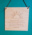 This is the Day that the Lord has made wooden sign