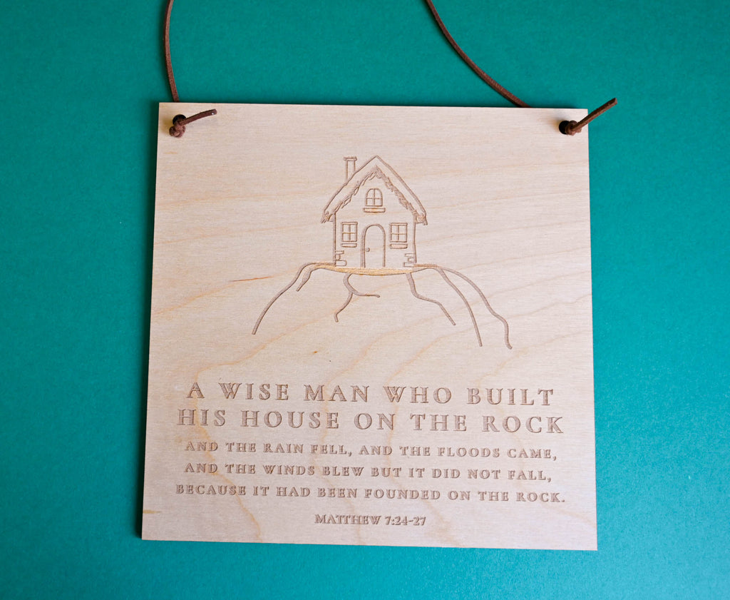 House built on the rock - Matthew 7 wooden sign