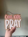 Cool Kids Pray colour pop signs