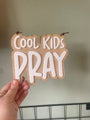 Cool Kids Pray colour pop signs