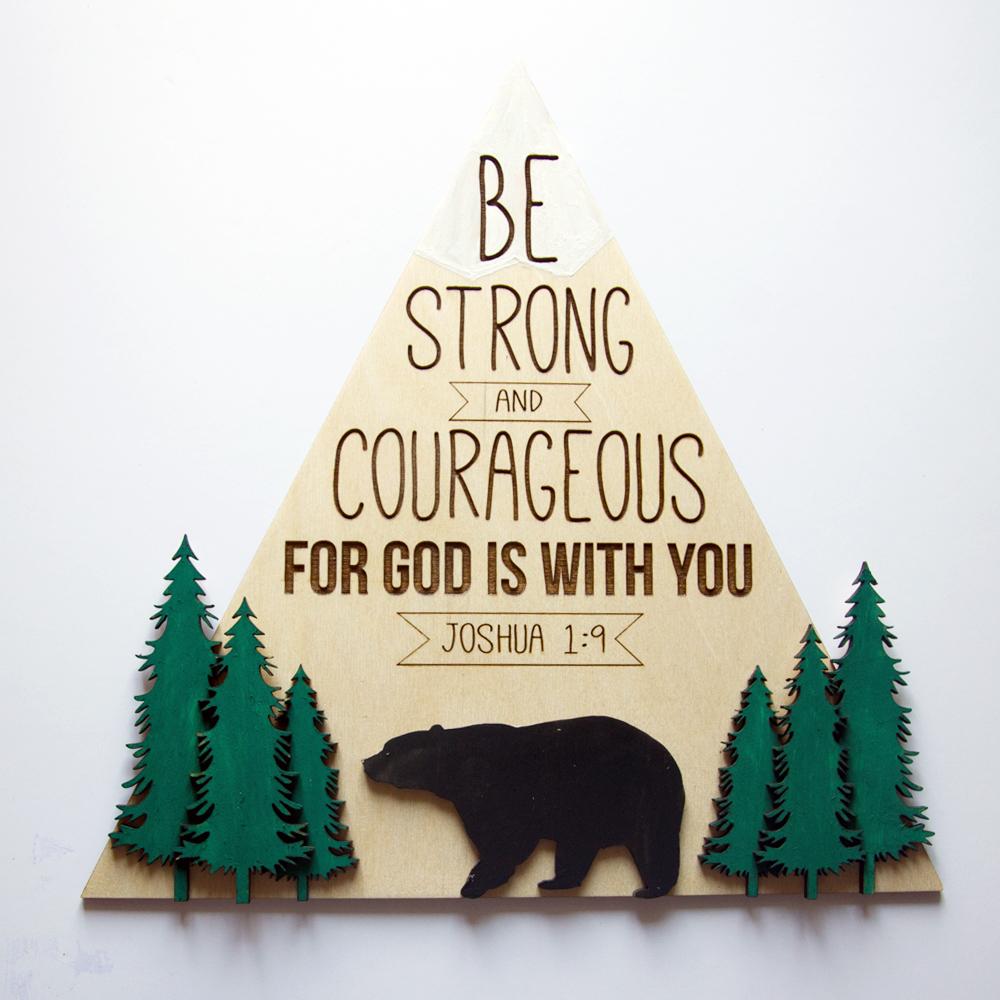 Be Strong & Courageous - Joshua 1:9 wall art sign