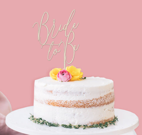 Bride to Be wedding wooden cake topper - Birch and Tides