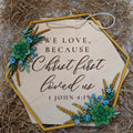 Christ first loved us wooden wall sign