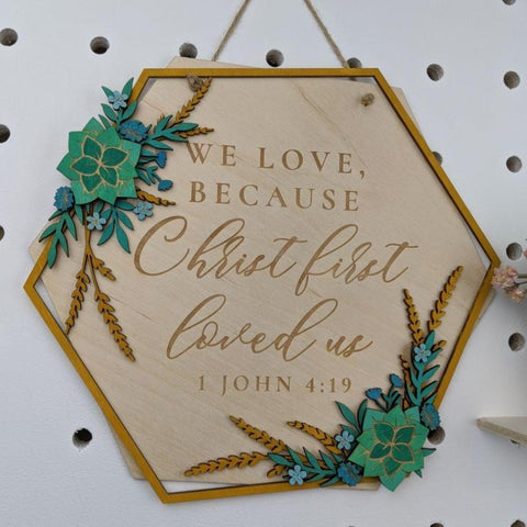 Christ first loved us wooden wall sign - Birch and Tides