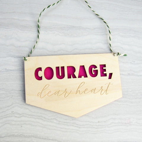 Courage dear heart mini wood and felt banner - Birch and Tides