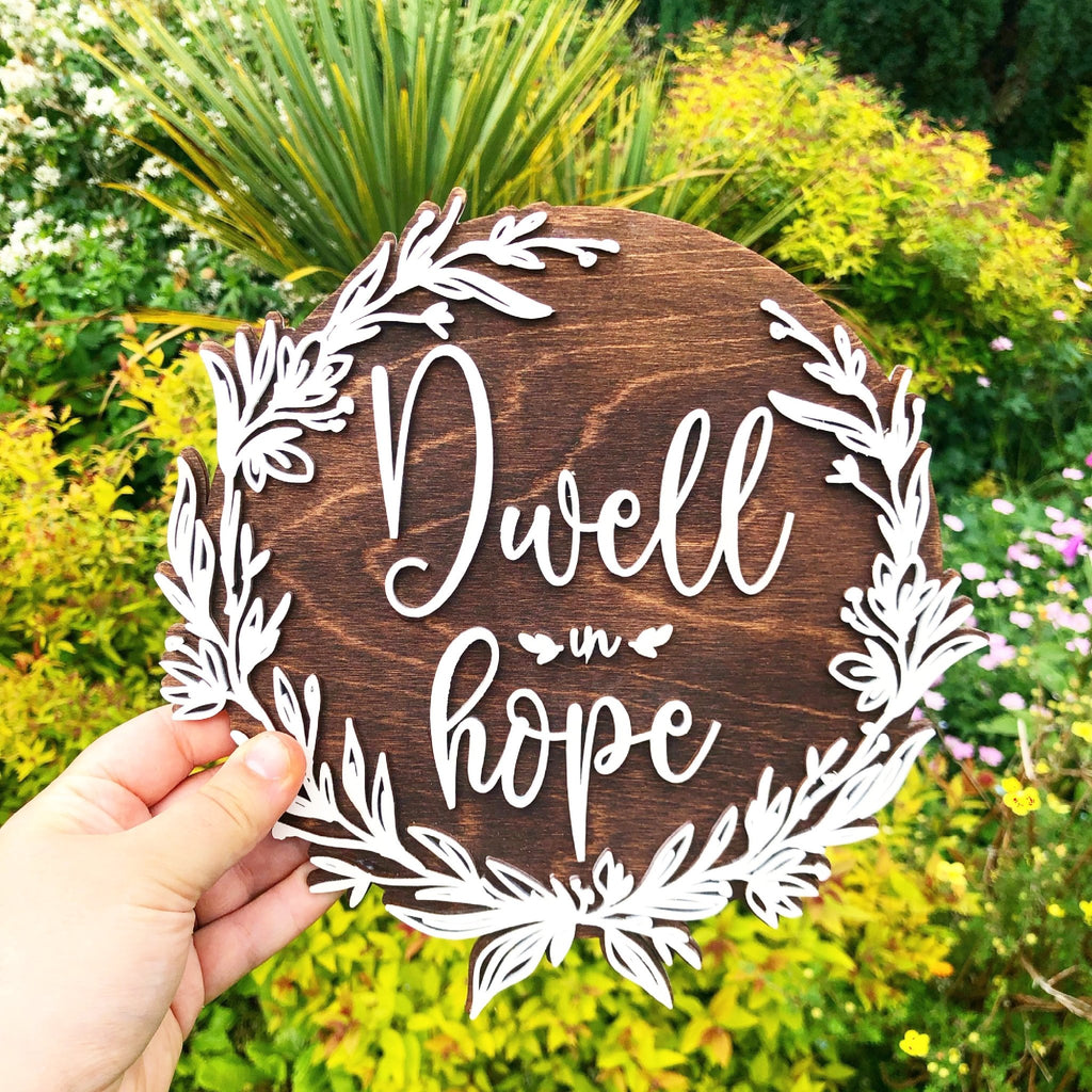 Dwell in hope scripture wall sign - Birch and Tides
