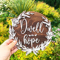 Dwell in hope scripture wall sign