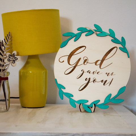 God gave us you wooden sign - Birch and Tides