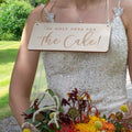 I'm only here for Cake Wedding Sign