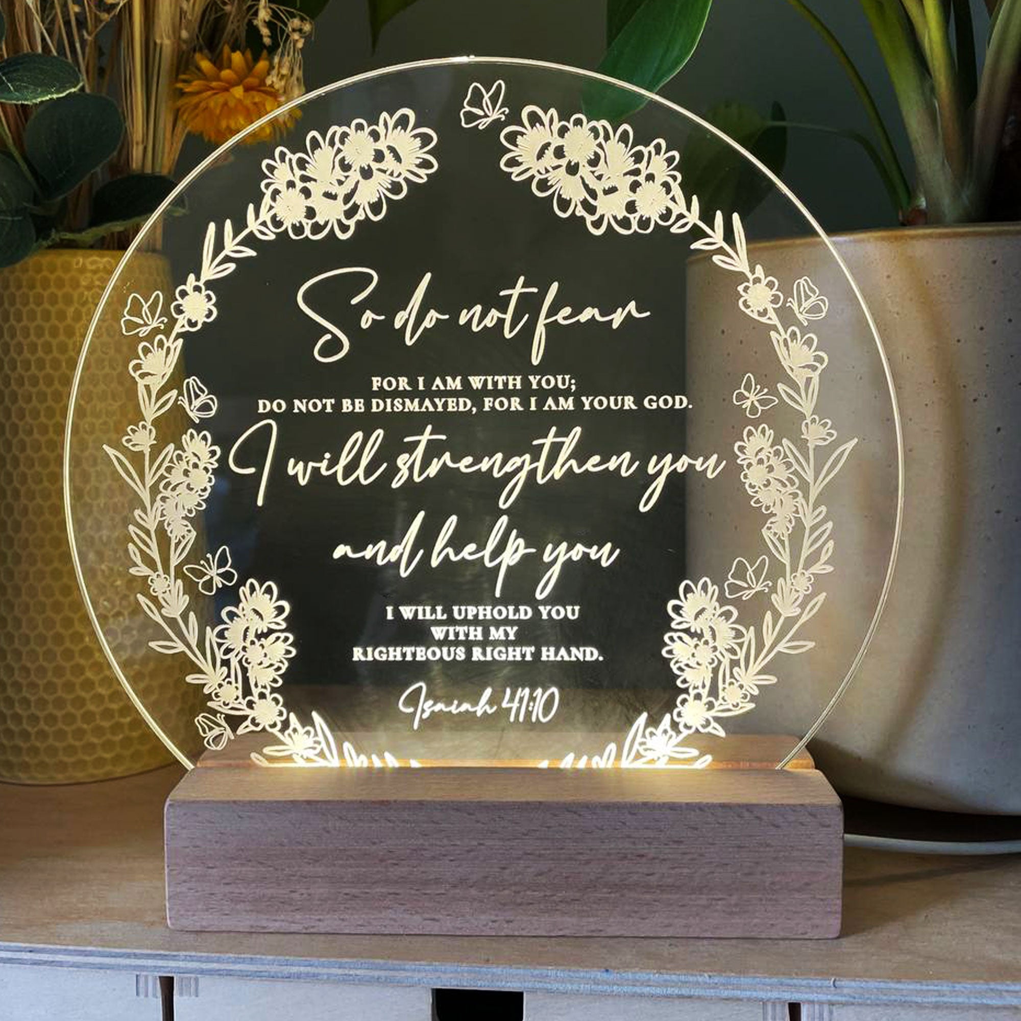 Isaiah 41:10 Do not fear for I am with you night light design