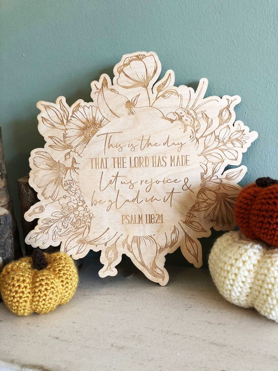 This is the day the lord has made wooden sign